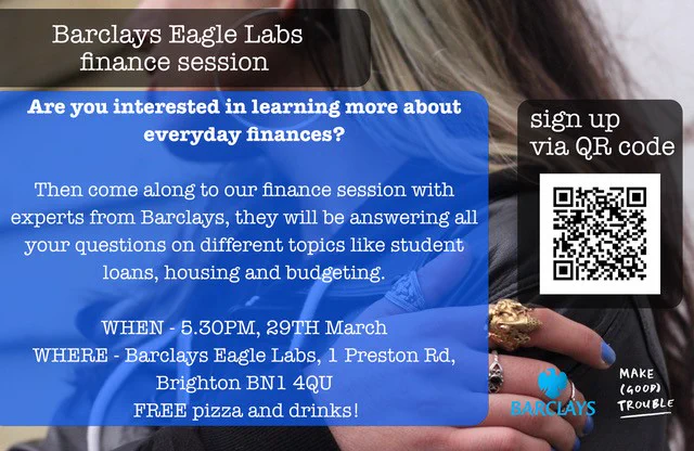 Everyday Finances and Budgeting - Students are invited to sign up to the workshop next Friday at Barclays Eagle Labs in Brighton BN1 4QU 