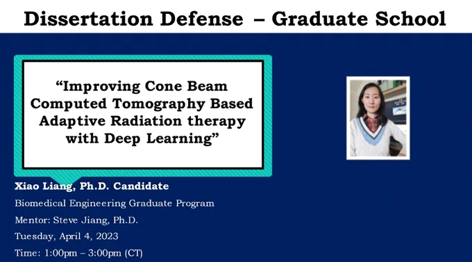 Dissertation Defense Announcement for PhD candidate, Xiao Liang of the MAIA Lab at UT Southwestern.