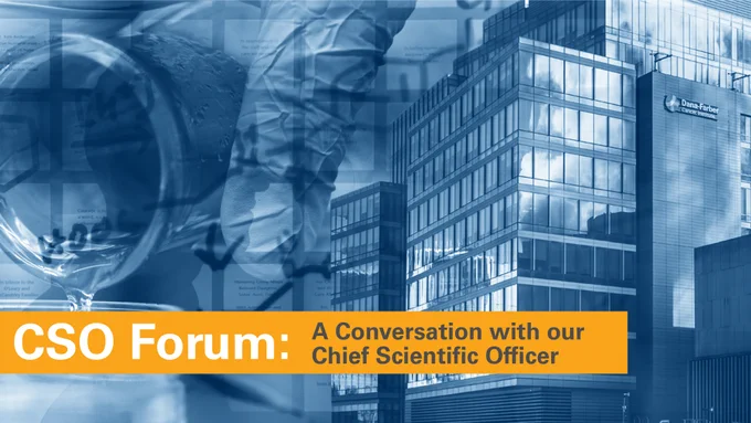 A photo of Dana-Farber with a photo of a scientific beaker behind it overlayed in blue with an orange rectangle over the image that reads: “CSO Forum: A Conversation with our Chief Scientific Officer”.