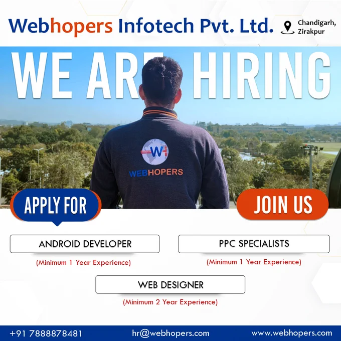 Hi Connections, Hope you all are doing well. 
#WebHopers_Infotech Pvt. Ltd. is Hiring for Below mentioned profile: (#Location_Zirakpur)

#Android_Developer
#Web_Designer
#PPC_Expert

👉Share resume on hr@webhopers.com and #Contact us  91 7814708022 / 7888878481
_
_
#Hiringmultiplepositions #openings #WebDesignerjob #hiring #HiringPPCExpert #zirakpurjobs #HiringAndroidDeveloper #wfo #urgenthiring #HiringWebDesigner #WebHopersHiring #PPCHiring #Developershiring