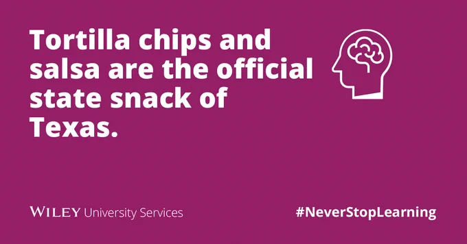 Tortilla chips and salsa are the official state snack of Texas. 