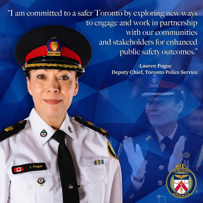 Close up of police officer with text: I am committed to a safer Toronto by exploring new ways to engage and work in partnership with our communities and stakeholders for enhanced public safety outcomes. Lauren Pogue Deputy Chief, Toronto Police Service
