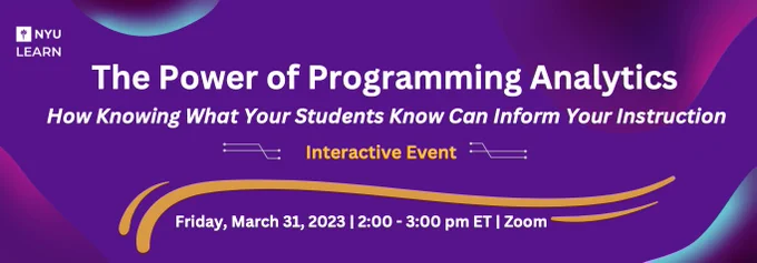 Event image: Interactive Event - The Power of Programming Analytics. How knowing What Your Students Know Can Inform Your Instruction. 