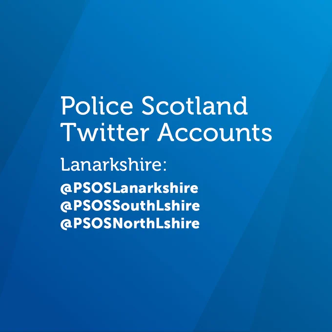 White text is set against a blue background. The text reads: "Police Scotland Twitter Accounts. ALanarkshire: @PSOSLanarkshire, @PSOSSouthLshire, @PSOSNorthLshire.”