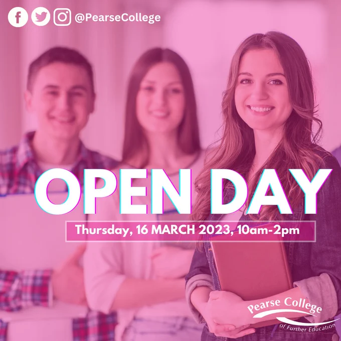 Group of three students pictured facing camera. Top left corner - Facebook, Twitter, and Instagram icons with the words @PearseCollege. Centre text: Open Day, Thursday, 16 March 2023, 10am-2pm. Bottom right hand corner Pearse College logo. 