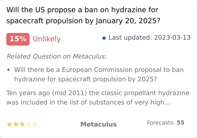 Will the US propose a ban on hydrazine for spacecraft propulsion by January 20, 2025?, https://www.metaculus.com/questions/8154/proposal-to-ban-hydrazine-in-us-by-2025/