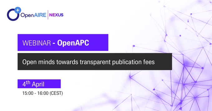 background image, lower right corner, a set of lines in shades of lilac that form a net. Top right corner, OpenAIRE-Nexus logo. In the center left-aligned text: "OpenAPC - Open minds towards transparent publication fees" 4th April. 15h00 CEST