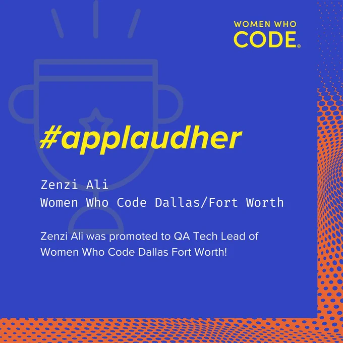 women who code logo

zenzi ali
women who code dallas/fort worth

zenzi ali was promoted to QA tech lead of women who code dallas fort worth
