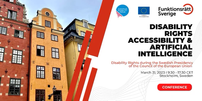 Banner. Image: colourful Swedish houses. Logos: EDF, European Union, Funktionsratt Sverige. Text: disability rights, accessibility and artificial intelligence - disability rights during the Swedish presidency of the Council of the European Union - March 31, 2023 | 9.30 - 17.30 CET, Stockholm, Sweden - Conference