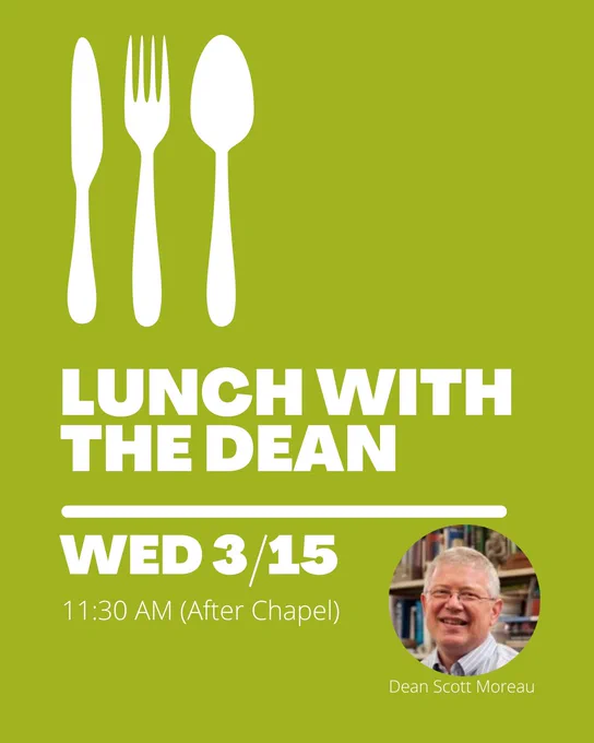 Green background graphic with a silhouette of a fork, spoon, and knife. Text reads "Lunch with the Dean Wednesday 3/15, 11:30am After Chapel."
