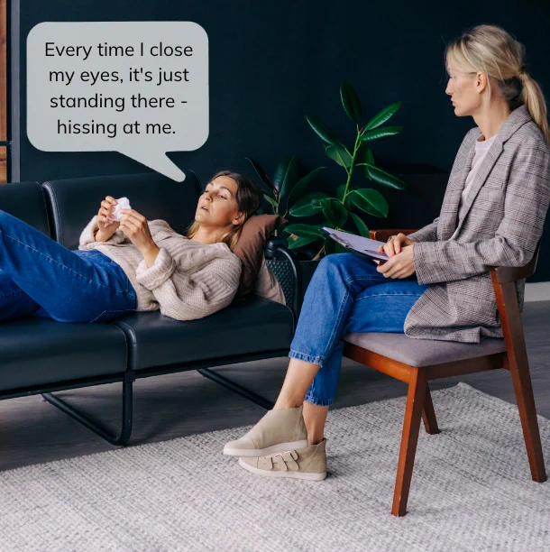 a young millennial woman confides a mental health professional about her fear of geese. She says "Every time I close my eyes, it's just standing there - hissing at me. 