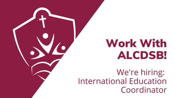 Text over burgundy background "Work with ALCDSB! We’re hiring: International Education Coordinator"