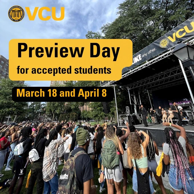 A crowd of students watches a performer. VCU logo on top left corner. Text in center reads: "Preview Day for accepted students. March 18 and April 8."