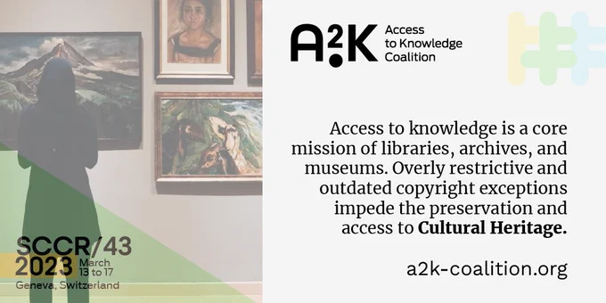 Access to Knowledge Coalition image with text reading "Access to knowledge is a core mission of libraries, archives, and museums. Overly restrictive and outdated copyright exceptions impede the preservation and access to cultural heritage".