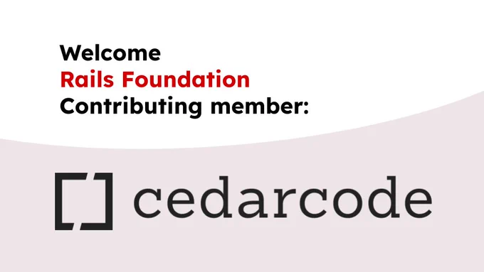 Banner with Cedarcode logo that states: Welcome Rails Foundation Contributing member Cedarcode