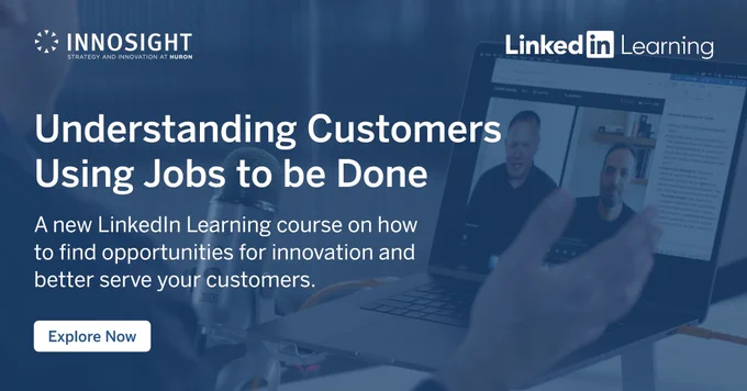 Explore the LinkedIn Learning course, "Understanding Customers Using Jobs to be Done" featuring Innosight's David Duncan.
