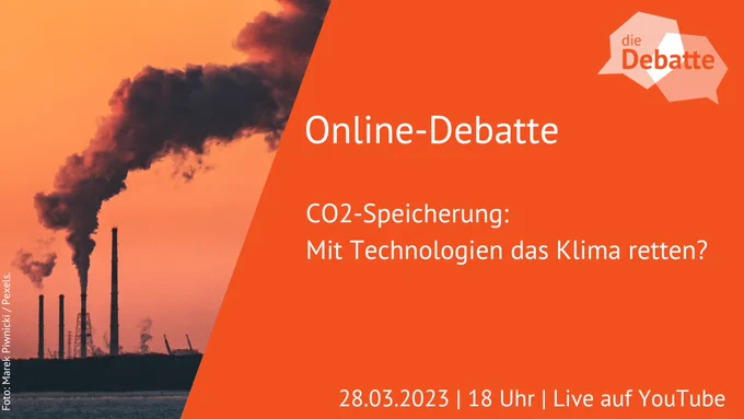 Links im Bild ist ein rauchender Schornstein einer Fabrik zu sehen. Rechts die Ankündigung der Online-Debatte: 28.3.2023 um 18 Uhr, live auf YouTube