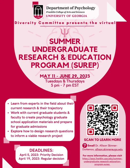 The 2023 Summer Undergraduate Research Education Program (SUREP), a 30 hour virtual program for students considering graduate school in psychology, will be held between May 11 and June 29, 2023. Priority deadline for application is April 5, 2023 and the regular deadline is April 19, 2023. Program participants will learn from experts in the field of psychology about their current research and their trajectory, work with current graduate students and faculty to create psychology graduate school application materials and prepare for graduate admissions, and explore how to design research questions to inform a viable research project. 