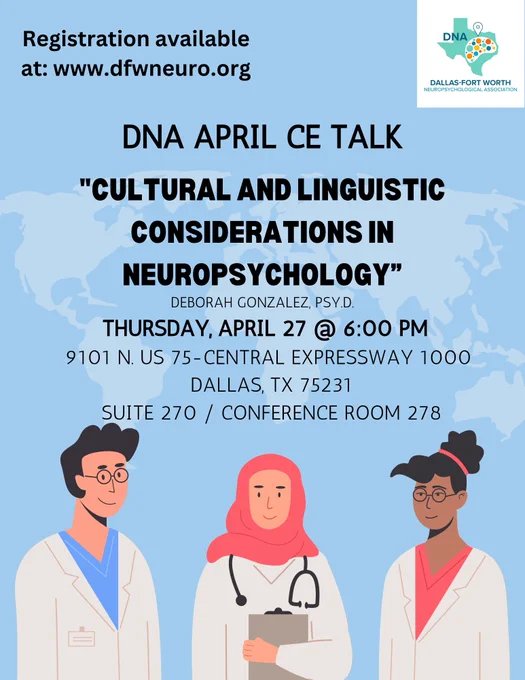 A flyer for the DNA April continuing education talk. Dr. Deborah Gonzalez presents “Cultural and linguistic considerations in neuropsychology.”