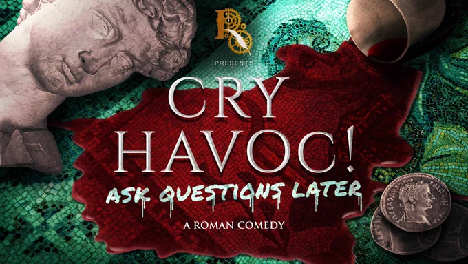 Artwork for the upcoming podcast, "Cry Havoc! Ask Questions Later". A green mosasic, similar to Roman mosasics. The tile depects a figure, plants and some patterns, but the majority is obscured by a spilled glass of wine. The red wine puddle is spread across the centre of the image. In the top left, a marble bust, again in the roman style is on its side, facing towards the wine. In the bottom right are a pile of roman coins. At the top is the RQ logo and the Cry Havoc logo, reading: RQ Presents: Cry Havoc! Ask Questions Later. A Roman Comedy.