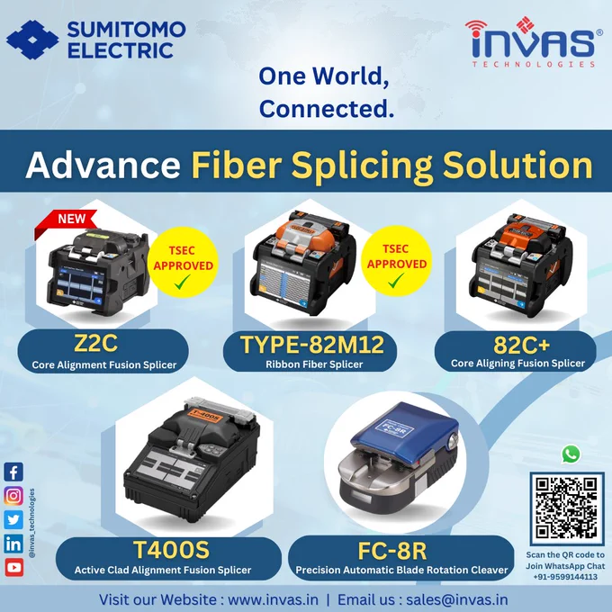 #sumitomoelectric 𝗙𝘂𝘀𝗶𝗼𝗻 𝗦𝗽𝗹𝗶𝗰𝗲𝗿𝘀 & 𝗖𝗹𝗲𝗮𝘃𝗲𝗿𝘀.When it comes to optical fiber fusion splicers, no other company in the world can match Sumitomo Electric Lightwave for innovation, speed, and performance.
Get the #bestbrand #Sumitomo #FusionSplicer & best price from INVAS Technologies Pvt. Ltd.
INVAS Technologies Pvt. Ltd. is a One Stop Solution. Where you get FTTH & FTTX Solutions | Splicing Machines | OTDR | RF & Telecom Testing Equipments Softwares | SFP | Fiber Tool Kits | Optical Power Meters | Fiber Cleavers and many more.
𝗖𝗼𝗻𝘁𝗮𝗰𝘁 𝘂𝘀 𝗳𝗼𝗿 𝗺𝗼𝗿𝗲 𝗱𝗲𝘁𝗮𝗶𝗹𝘀:-
𝑪𝒂𝒍𝒍 𝒐𝒓 𝑾𝒉𝒂𝒕𝒔𝑨𝒑𝒑: https://wa.me/c/919599144113
𝑬𝒎𝒂𝒊𝒍 𝒖𝒔 : sales@invas.in
𝑽𝒊𝒔𝒊𝒕 𝒐𝒖𝒓 𝒘𝒆𝒃𝒔𝒊𝒕𝒆 : www.invas.in
Our OEM Partners are Sumitomo Electric | EXFO | Keysight Technologies | iBwave Infovista | Oscilloquartz

Best splicing machine seller in india at best disscounted price rate.