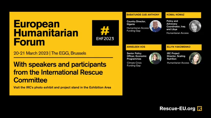 European Humanitarian Forum - 20-21 March 2023, Brussels. With speakers and participants from the International Rescue Committee.