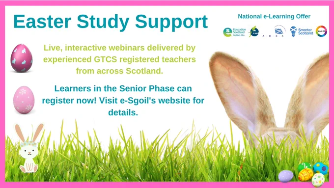 Easter Study Support. Live, interactive webinars delivered by experienced GTCS-registered teachers from across Scotland. Learners in the Senior Phase can register now! Visit e-Sgoil's website for details.