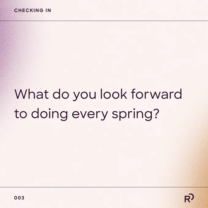 A question reads: What do you look forward to doing every spring?