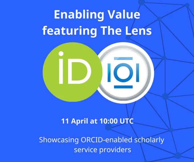 Enabling Value featuring The Lens
11 April at 10:00 UTC
Showcasing ORCID-enabled scholarly service providers