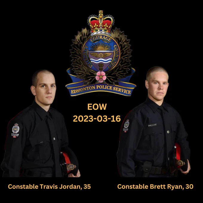 Constable Travis Jordan and Constable Brett Ryan of Edmonton Police Service End of Watch March 16, 2023 #HeroesInLife