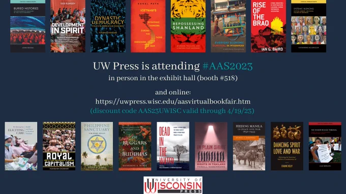 A navy blue background with thumbnail images of a number of our recent book covers. The text reads "UW Press is attending #AAS2023 in person in the exhibit hall (booth 518) and online: https://uwpress.wisc.edu/aasvirtualbookfair.htm (discount code AAS23UWISC valid through 4/13/23"