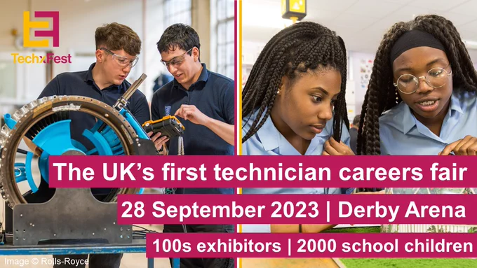 Image of young people engaging in outreach activity with Rolls-Royce. Graphic says: UK's first technician careers fair, 28 September 2023, Derby Arena, 100s Exhibitors, 2000 school children 