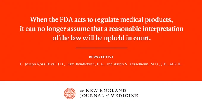 "When the FDA acts to regulate medical products, it can no longer assume that a reasonable interpretation of the law will be upheld in court."
Perspective
C. Joseph Ross Daval, J.D., Liam Bendicksen, B.A., and Aaron S. Kesselheim, M.D., J.D., M.P.H.