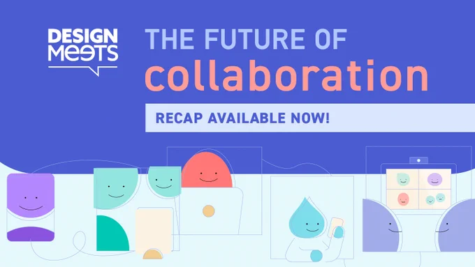 DesignMeets the future of collaboration event recap is available now!