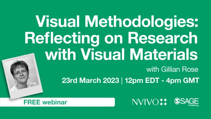 Free webinar: "Visual Methodologies: Reflecting on Research with Visual Materials". with Gillian Rose. 23rd March 2023, 12 pm EDT / 4 pm GMT.