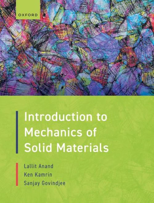 Introduction to Mechanics of Solid Materials is concerned with the deformation, flow, and fracture of solid materials (Photo Credit: Oxford University Press).