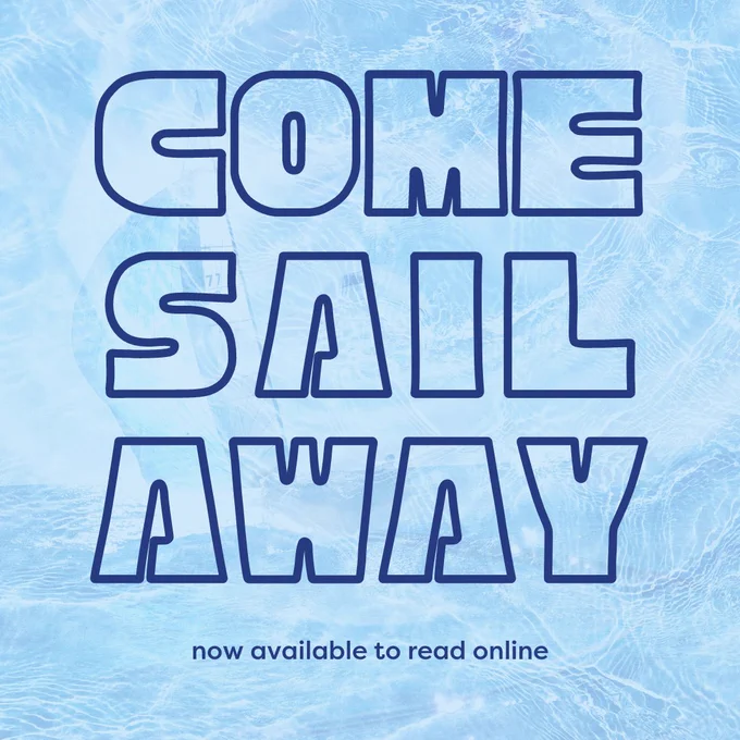 Slide background is a digital collage incorporating a sailboat and various water textures. Large, hollow dark blue text in the center of the slide reads "COME SAIL AWAY." Beneath, in much smaller dark blue text: "now available to read online"