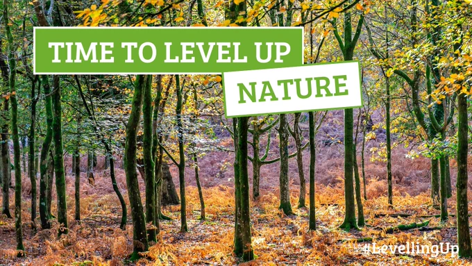 Woodland, with text saying 'Time to Level Up Nature'