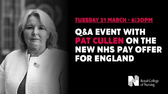 Black and white photograph of Pat Cullen, RCN General Secretary.
Tuesday 21 March 6:30pm
Q&A event with Pat Cullen on the new pay offer for England.