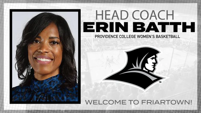 Head Coach Erin Batth Providence College Women's Basketball "Welcome to Friartown"