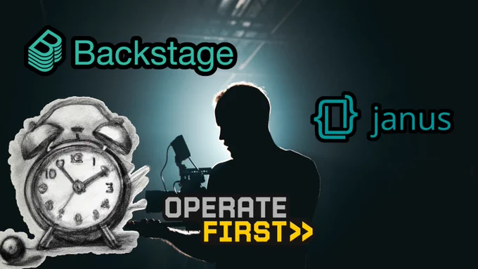A man is holding a camera in the backlight. There are three logos in the picture. top left is Backstage, middle right is janus, bottom middle is Operate First. In the left bottom corner is a pencil-drawn analog alarm clock.