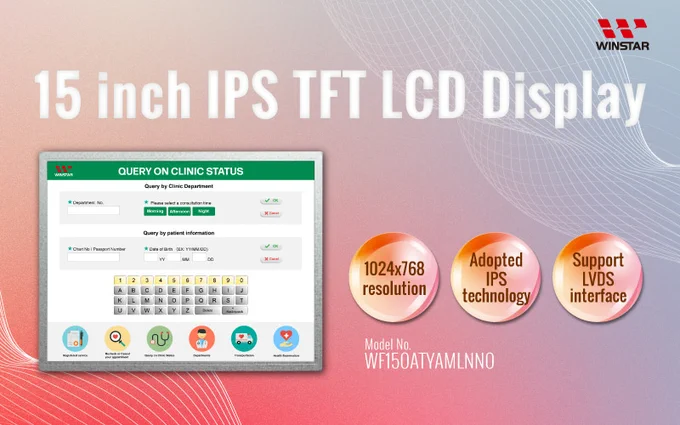 Model No. WF150ATYAMLNN0：15 inch TFT IPS LCD Display 1024x768