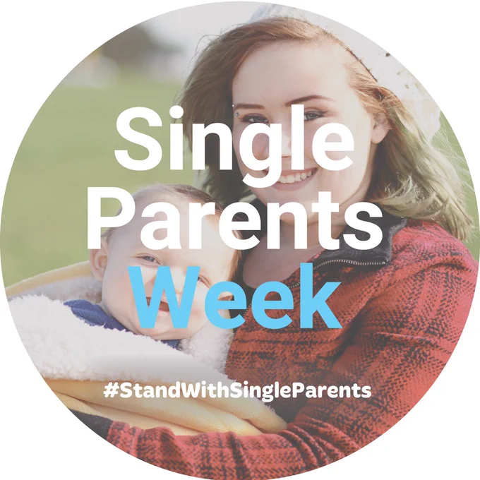 A picture of a young woman holding her baby and the white and blue text saying: Single Parents Week #StandWithSingleParents. 