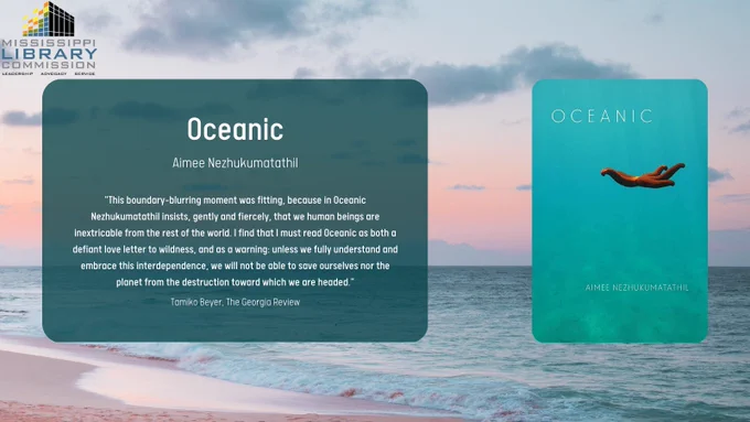 The background of the graphic is a beach and ocean view at sunset. On the right is the cover of "Oceanic" by Aimee Nezhukumatathil. On the left is the text: "Oceanic." Aimee Nezhukumatathil. "This boundary-blurring moment was fitting, becasue in Oceanic, Nezhukumatathil insists, gently and fiercely, that we human beings are inextricable from the rest of the world. I find that I must read Oceanic as both a defiant love letter to wildness, and as a warning: unless we fully understand and embrace this interdependence, we will not be able to save ourselves nor the planet from the destruction toward which we are headed." Tamiko Beyer, The Georgia Review.