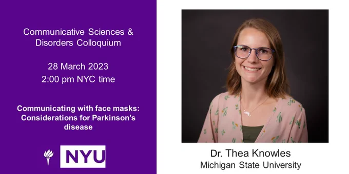Announcement for NYU CSD Colloquium at 2pm on March 28, with picture of speaker and title of talk: Communicating with face masks: Considerations for Parkinson's disease
