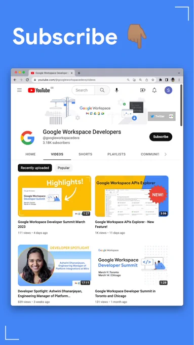 Subscribe to the Google Workspace Developers YouTube channel.
