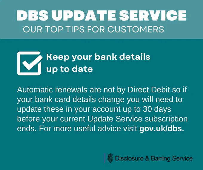 When applying to the DBS Update Service remember to keep your bank details up to date