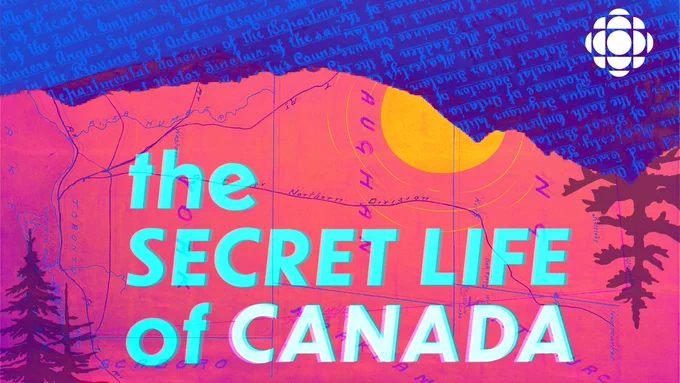 The logo for The Secret Life of Canada. The writing is in aqua and white against a pink mountainous background. There are two evergreen trees and a golden sun superimposed on the mountain. There is a blue background and a CBC gem in the top right corner.