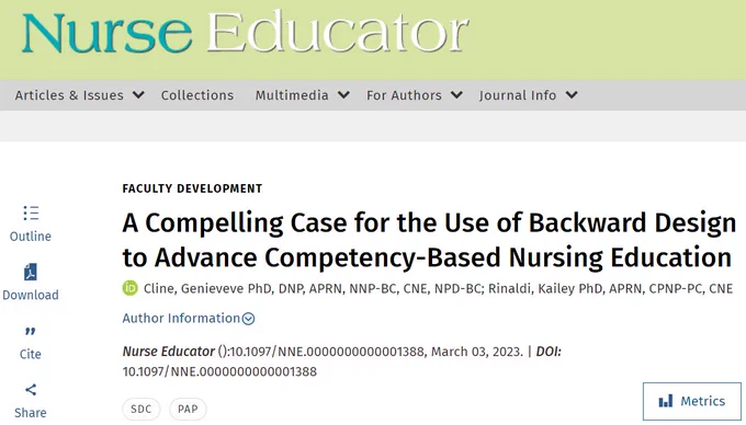 Nurse Educator website. Text: FACULTY DEVELOPMENT. A Compelling Case for the Use of Backward Design to Advance Competency-Based Nursing Education by Cline, Genieveve PhD, DNP, APRN, NNP-BC, CNE, NPD-BC; Rinaldi, Kailey PhD, APRN, CPNP-PC, CNE
