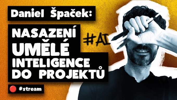 Daniel Špaček: nasazení umělé inteligence do projektů